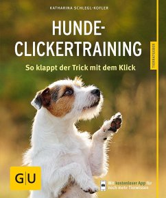 Hunde-Clickertraining - Schlegl-Kofler, Katharina