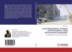 Land Negotiation, Eviction and Demolition: Built Environment Impacted?