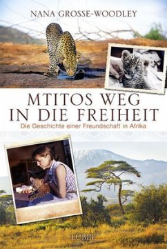 Mtitos Weg in die Freiheit - Grosse-Woodley, Nana