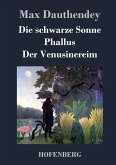 Die schwarze Sonne / Phallus / Der Venusinereim