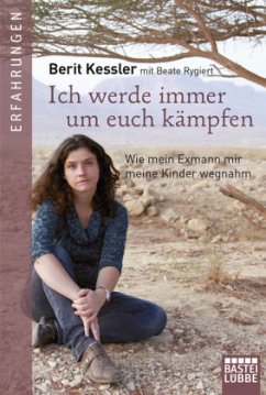 Ich werde immer um euch kämpfen - Kessler, Berit