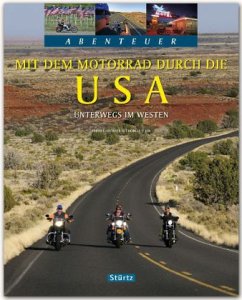 Abenteuer Mit dem Motorrad durch USA - Heeb, Christian;Jeier, Thomas