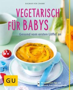 Vegetarisch für Babys - Cramm, Dagmar von