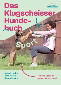 Das Klugscheisser-Hundebuch Sport - Knies, Melanie;Peters, Anke;Laube, Simone