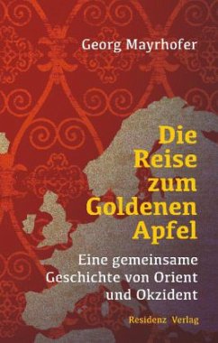 Die Reise zum Goldenen Apfel - Mayrhofer, Georg
