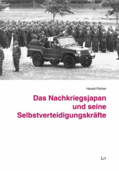 Das Nachkriegsjapan und seine Selbstverteidigungskräfte - Pöcher, Harald