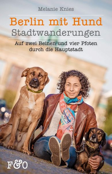 Berlin mit Hund von Melanie Knies portofrei bei bücher.de bestellen