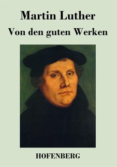 Von den guten Werken - Martin Luther