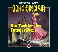 Die Tochter des Totengräbers / Geisterjäger John Sinclair Bd.97 (1 Audio-CD) - Dark, Jason