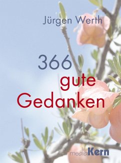 366 gute Gedanken - Werth, Jürgen