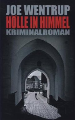 Hölle in Himmel - Wentrup, Joe