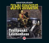 Treffpunkt Leichenhaus / Geisterjäger John Sinclair Bd.98 (1 Audio-CD)