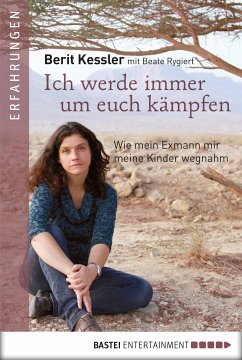 Ich werde immer um Euch kämpfen (eBook, ePUB) - Kessler, Berit