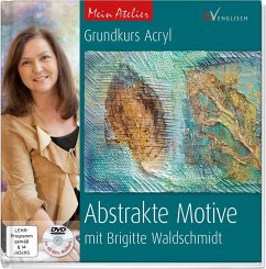 Mein Atelier: Abstrakte Motive - Waldschmidt, Brigitte