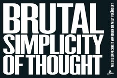 Brutal Simplicity of Thought - Saatchi, M & C