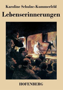 Lebenserinnerungen - Karoline Schulze-Kummerfeld