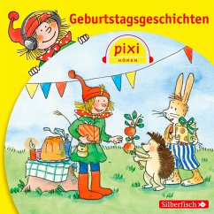 Pixi Hören: Geburtstagsgeschichten - Nettingsmeier, Simone;Neuwald, Alfred;diverse