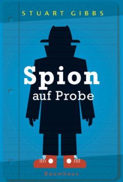 Spion auf Probe / Ben Ripley Bd.1 - Gibbs, Stuart
