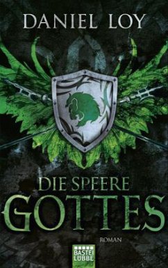 Die Speere Gottes - Loy, Daniel