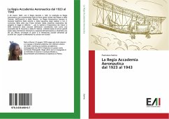 La Regia Accademia Aeronautica dal 1923 al 1943 - Sorino, Francesca