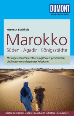 DuMont Reise-Taschenbuch Reiseführer Marokko, Süden - Agadir - Königsstädte - Buchholz, Hartmut