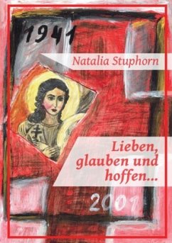 Lieben, glauben und hoffen... - Stuphorn, Natalia