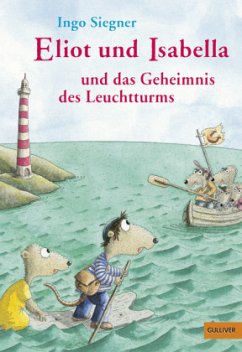 Eliot und Isabella und das Geheimnis des Leuchtturms / Eliot und Isabella Bd.3 - Siegner, Ingo