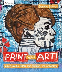 Print your art! - Schoch, Daniela