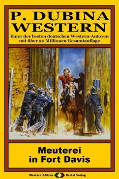 Cover P. Dubina Western, Bd. 05: Meuterei in Fort Davis (eBook, ePUB)