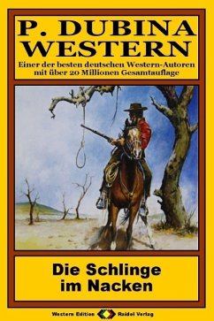 Cover P. Dubina Western, Bd. 13: Die Schlinge im Nacken (eBook, ePUB)