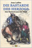 DIE BASTARDE DES HERZOGS, Bd. 2: Der Bastard aus der Pfalz (eBook, ePUB)