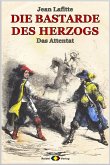DIE BASTARDE DES HERZOGS, Bd. 05: Das Attentat (eBook, ePUB)