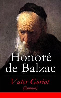 Vater Goriot (Roman) (eBook, ePUB) - de Balzac, Honoré