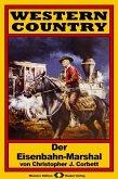 WESTERN COUNTRY, Bd. 09: Der Eisenbahn-Marshal (eBook, ePUB)