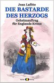 DIE BASTARDE DES HERZOGS, Bd. 04: Geheimauftrag für Englands Krone (eBook, ePUB)