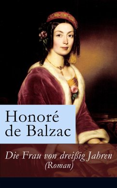 Die Frau von dreißig Jahren (Roman) (eBook, ePUB) - de Balzac, Honoré