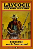 Todestrail nach Deadwood / Laycock Western Bd.3 (eBook, ePUB)