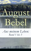 Aus meinem Leben: Band 1 bis 3 (eBook, ePUB)