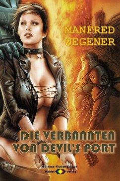 Die Verbannten von Devil's Port (eBook, ePUB) - Wegener, Manfred