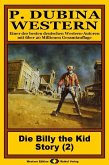 P. Dubina Western, Bd. 02: Die Billy the Kid Story (2. Teil) (eBook, ePUB)