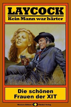 Laycock, Bd. 02: Die schönen Frauen der XIT (eBook, ePUB) - Brown, Matt