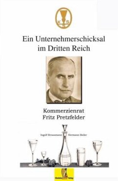 Ein Unternehmerschicksal im Dritten Reich - Beiler, Hermann;Strassmann, Ingolf