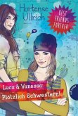 Luca & Vanessa: Plötzlich Schwestern! / Best Friends Forever Bd.2