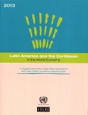 Latin America and the Caribbean in the World Economy: 2013: A Sluggish Post-Crisis, Mega Trade Negotiations and Value Chains - Scope for Regional Acti