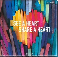 See a heart, share a heart, Premium-Format - Telchin, Eric