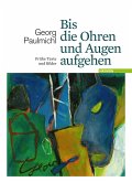 Bis die Ohren und Augen aufgehen