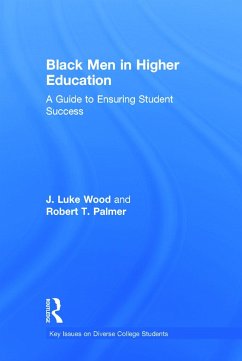 Black Men in Higher Education - Wood, J Luke; Palmer, Robert T