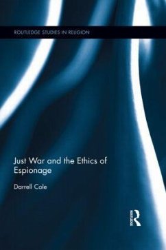 Just War and the Ethics of Espionage - Cole, Darrell