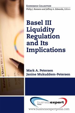 Basel III Liquidity Regulation and Its Implications - Petersen, Mark; Mukkudem-Petersen, Janine