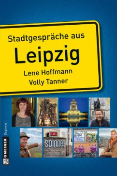 Stadtgespräche aus Leipzig - Hoffmann, Lene;Tanner, Volly